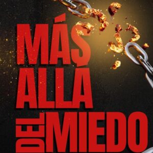 Más Allá del Miedo: Una guía para alcanzar el éxito personal y profesional (Spanish Edition)